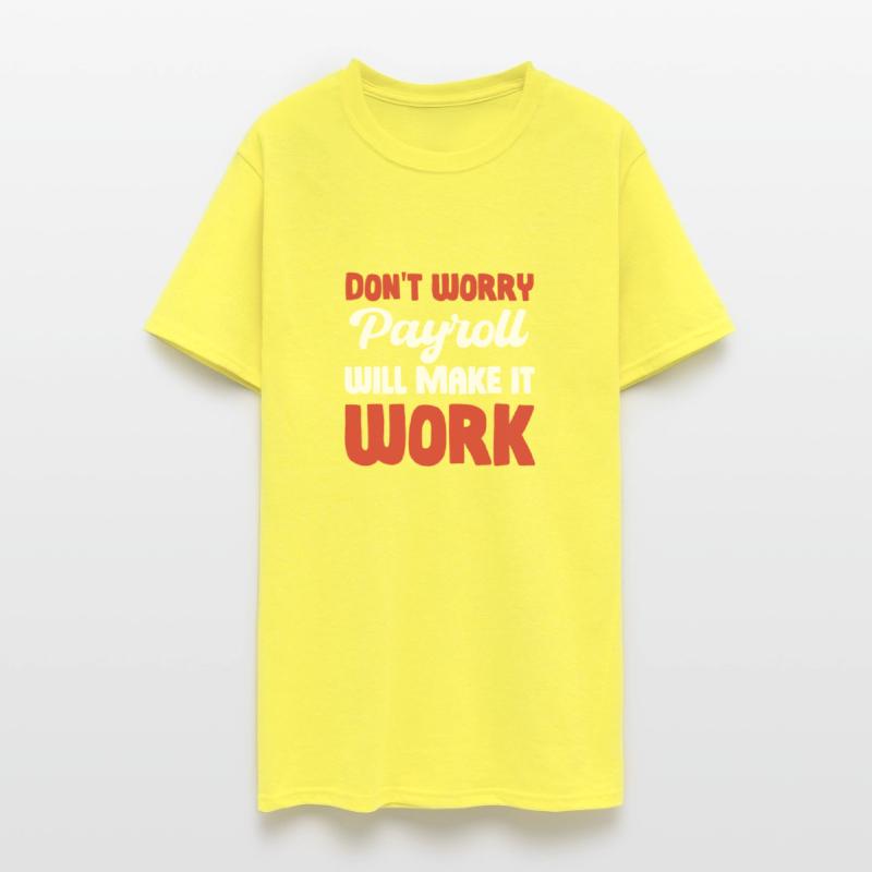 Don't Worry Payroll Will Make It Happen Clerk